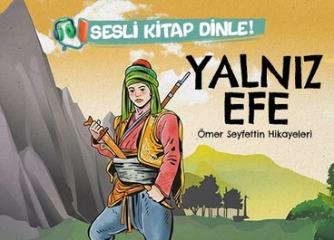 Yalnız Efe - Sesli Kitap Dinle!