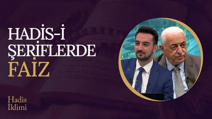 Hadis-i Şeriflerde Faiz I Hadis İklimi