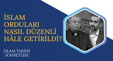 İslam Medeniyetinde Fetih Politikası I İslam Tarihi Sohbetleri