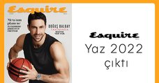 Esquire Yaz 2022 Çıktı!