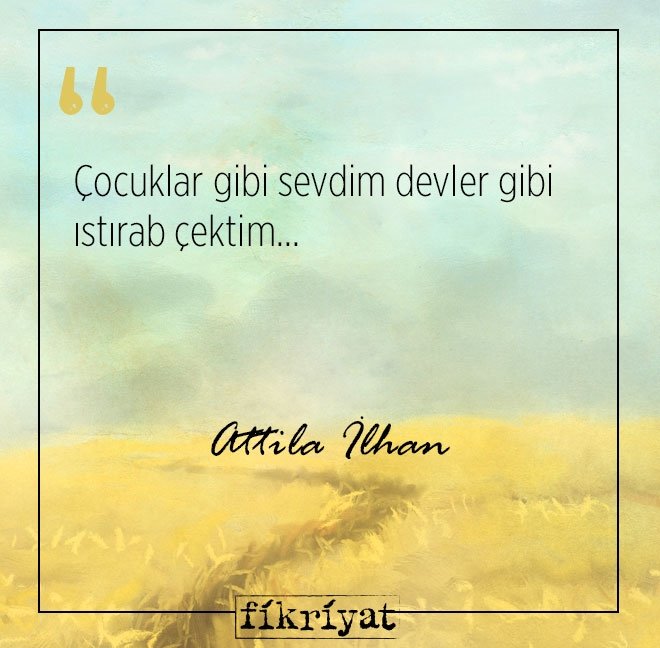 Attila İlhan’dan okumanız gereken 40 alıntı