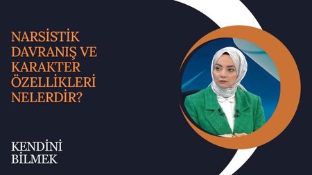 Narsistik Davranış ve Karakter Özellikleri Nelerdir?  Kendini Bilmek