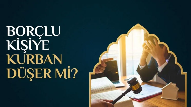 Borçlu kişiye kurban düşer mi?