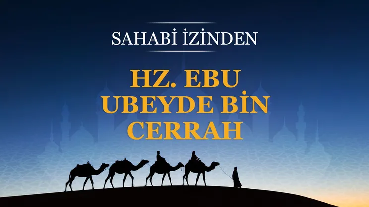 Hz. Ebu Ubeyde bin Cerrah