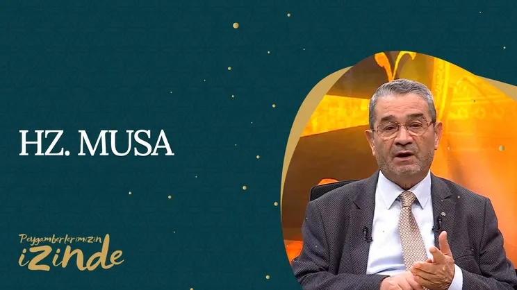 Hz. Musa AS I Peygamberlerimizin İzinden