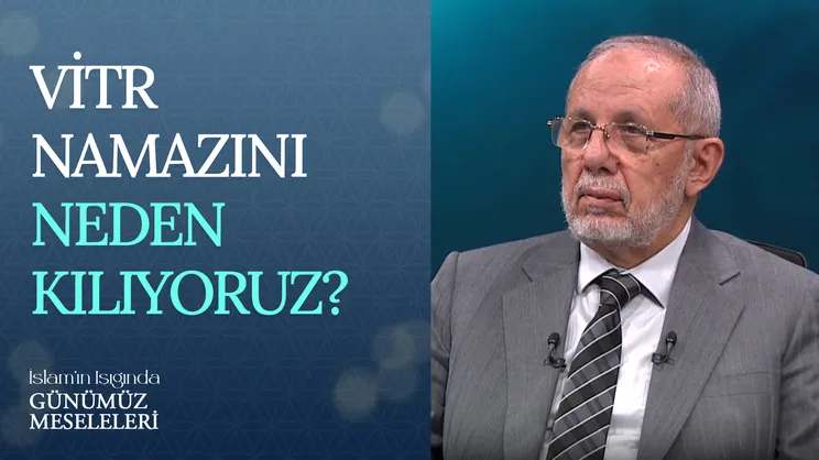 Vitr Namazını Neden Kılıyoruz?