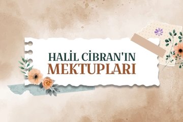 Halil Cibran’ın mektupları