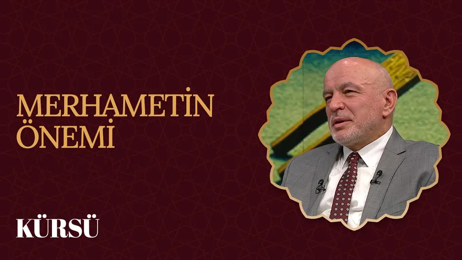 Merhametin Önemi I Kürsü