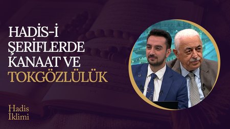 Hadis-i Şeriflerde Kanaat ve Tokgözlülük I Hadis İklimi