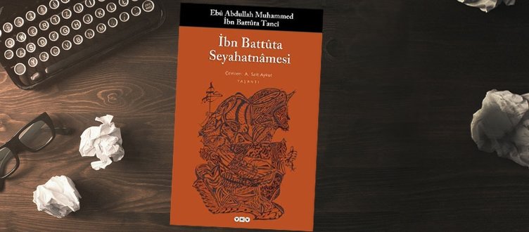 İBN BATTUTA SEYAHATNAMESİ