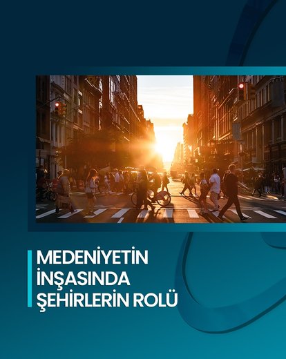 Şehir ve Medeniyet