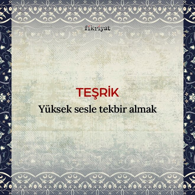 TEŞRİK NE DEMEK?
