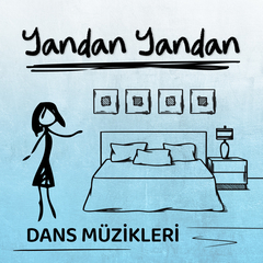Yandan Yandan | Dans Müzikleri