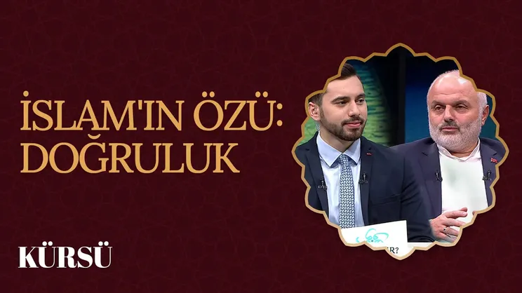 İslam’ın Özü: Doğruluk I Kürsü
