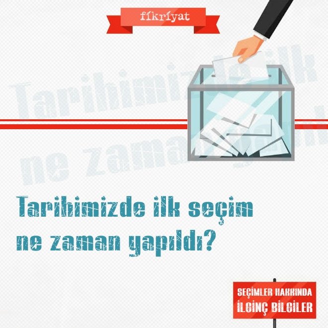 Tarihimizde ilk seçim ne zaman yapıldı?