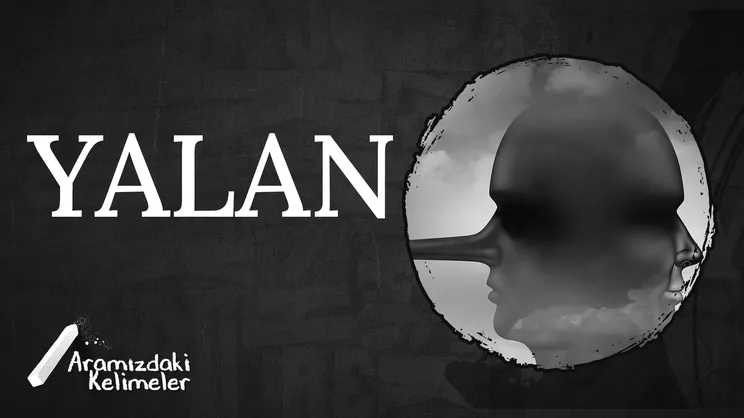 Yalan | Aramızdaki Kelimeler