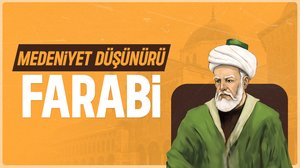 Medeniyet Düşünürü Farabi