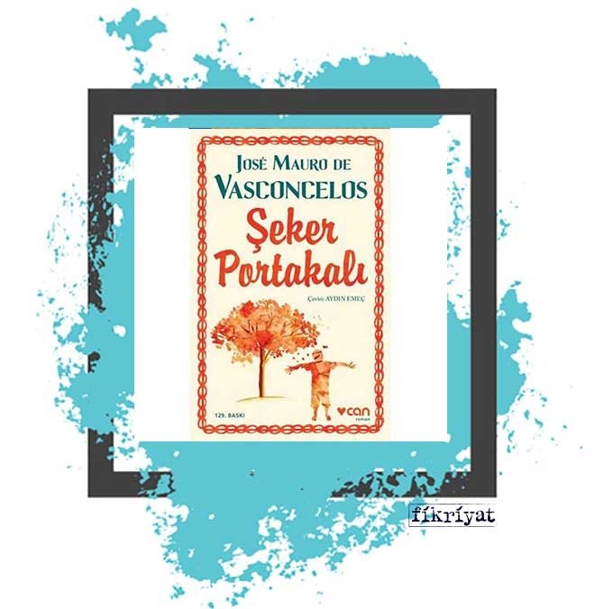 Şeker Portakalı, Jose Mauro De Vasconcelos