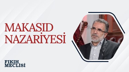 Makasıd Nazariyesi | Fıkıh Meclisi
