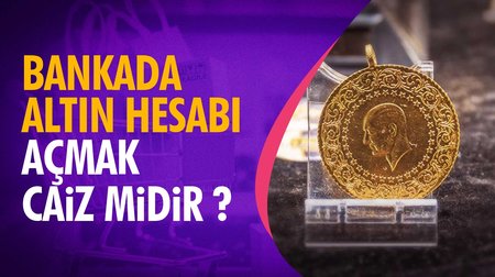 Banka altın hesabı açmak caiz midir?