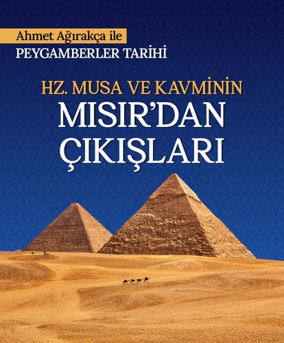 Hz. Musa ve kavminin Mısır’dan çıkışları