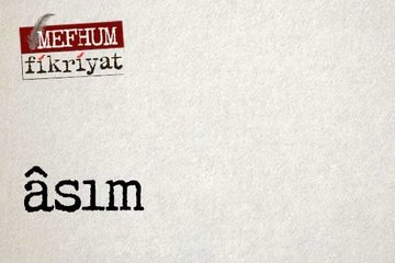 Âsım: Bir neslin ideali