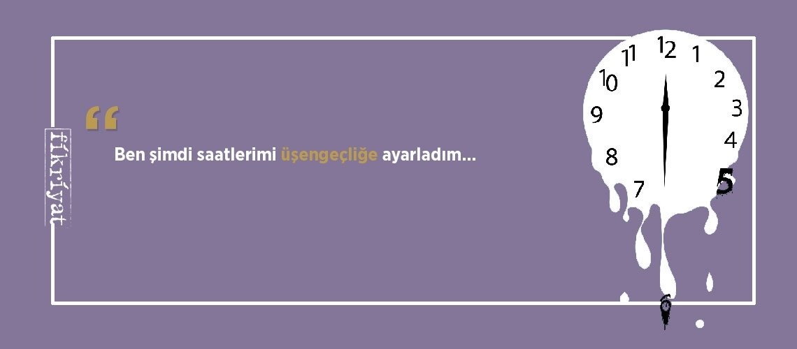 Saatleri Ayarlama Enstitüsü’nden zamanın ötesinde 30 alıntı