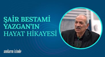 5. Bölüm I Bestami Yazgan