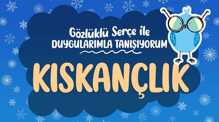 Duygularımla Tanışıyorum: Kıskançlık
