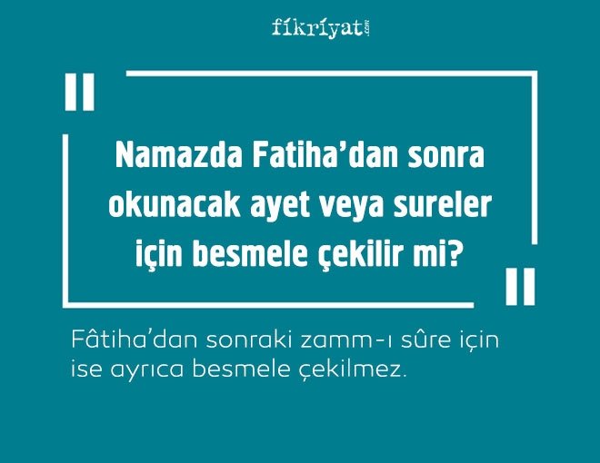 Namazda Fâtiha’dan sonra okunacak ayet veya sûreler için besmele çekilir mi?