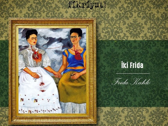 İki Frida - Frida Kahlo