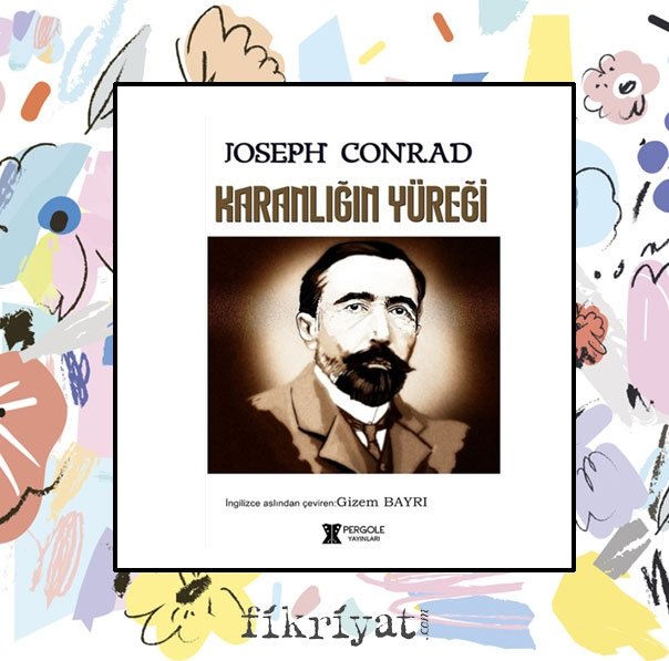 Karanlığın Yüreği -  Joseph Conrad