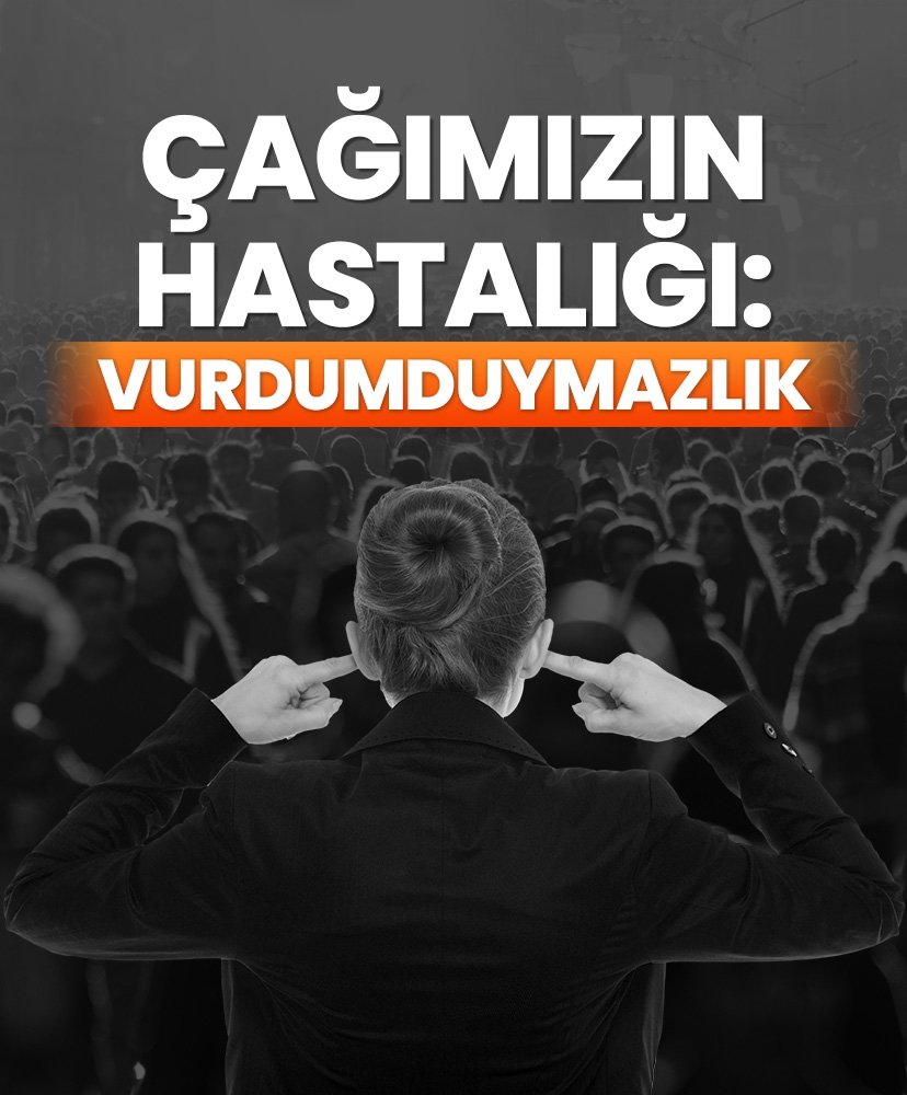 Çağımızın hastalığı vurdumduymazlık