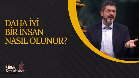 Daha İyi Bir İnsan Nasıl Olunur? I Millet Kıraathanesi