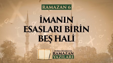 İmanın Esasları Birin Beş Hali