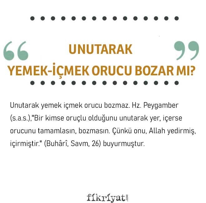 UNUTARAK YEMEK-İÇMEK ORUCU BOZAR MI?