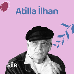 Attila İlhan Şiirleri