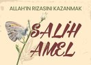 Allah’ın rızasını kazanmak: Salih amel