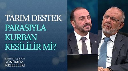 Tarım destek parasıyla kurban kesilir mi? | İslam'ın Işığında Günümüz Meseleleri