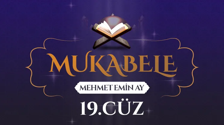 Mukabele - 19. Cüz - Mehmet Emin Ay