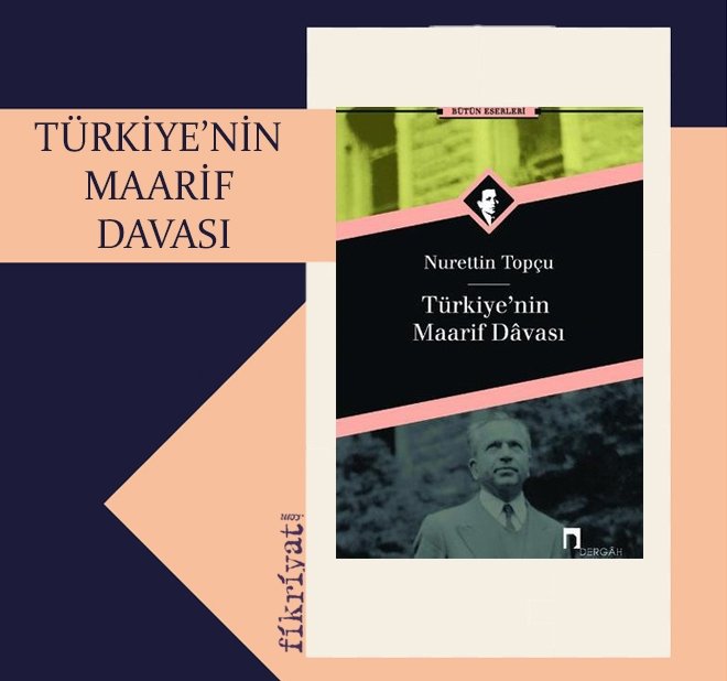 TÜRKİYE’NİN MAARİF DAVASI