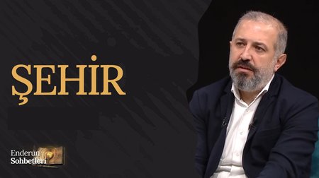 Hayatın İçinde "Şehir" | Enderun Sohbetleri