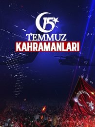 15 Temmuz Kahramanları