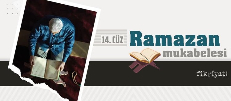 ramazan mukabelesi kur an i kerim hatmi 14 cuz fikriyat