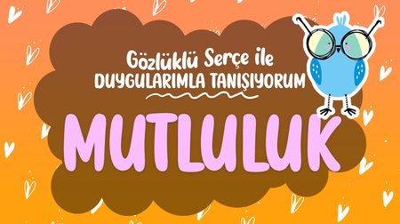 Duygularımla Tanışıyorum: Mutluluk
