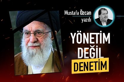 Yönetim değil, denetim