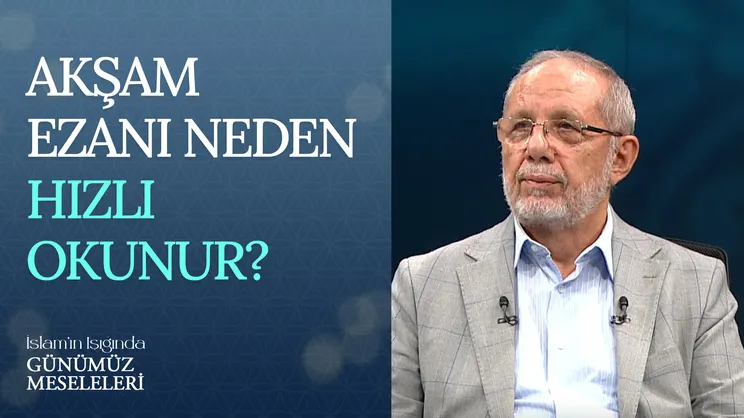 Akşam Ezanı Neden Hızlı Okunur?