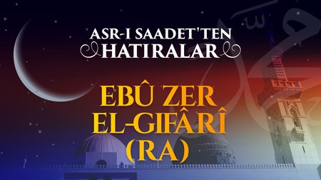 Arayıştan arınışa Ebû Zer El Ğıfari (r.anh)