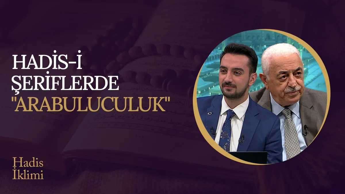Hadis-i Şeriflerde Arabuluculuk I Hadis İklimi
