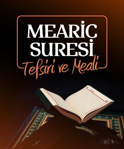 Mearic Suresi tefsiri ve meali